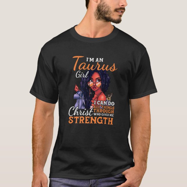 Camiseta Eu Sou Uma Garota Taurus Eu Posso Fazer Todas As C (Frente)