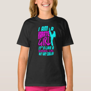 Camiseta Eu sou uma Karate Girl É como um presente normal