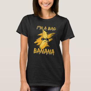 Camiseta Eu sou uma má mulher engraçada com banana Fruta am