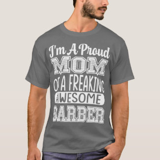 Camiseta Eu Sou Uma Mãe Orgulhosa De Uma Barbeiro Fantástic