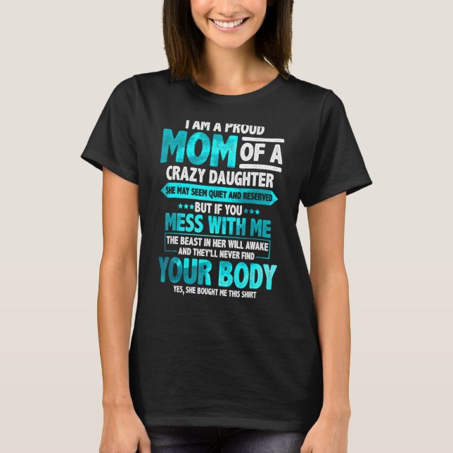 Camiseta Eu Sou Uma Mãe Orgulhosa De Uma Filha Louca Mother (Frente)