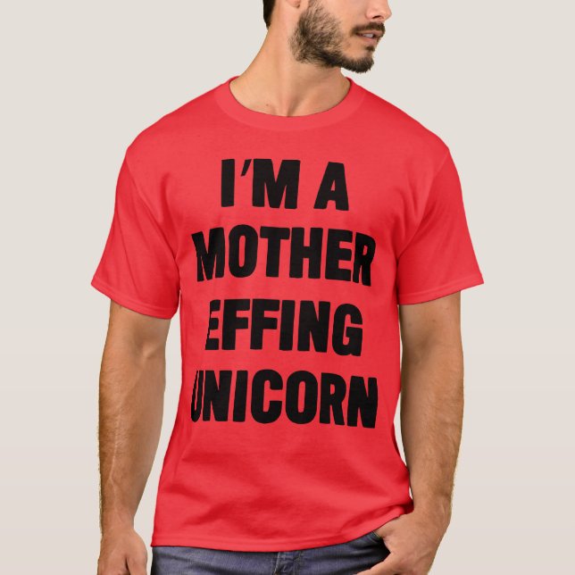 Camiseta Eu Sou Uma Mãe Que Effing viagem do Unicórnio (Frente)