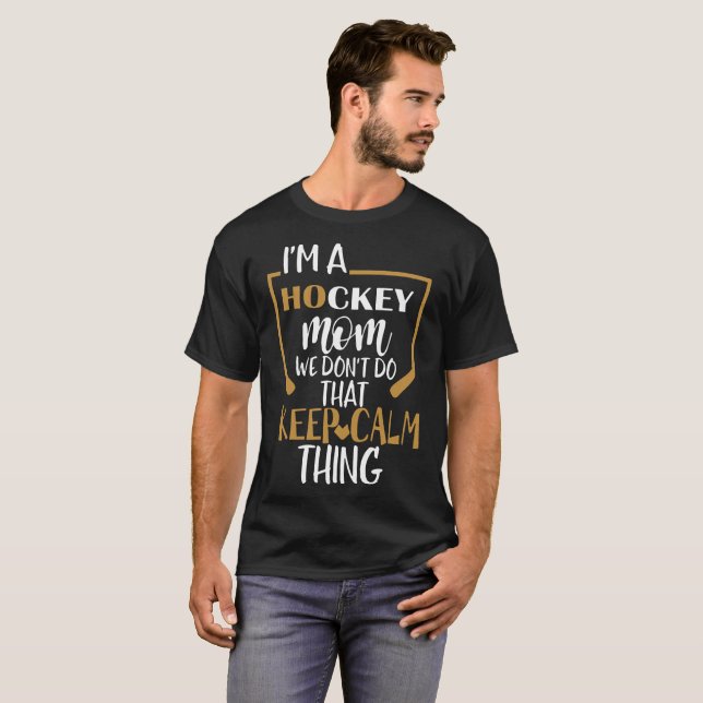Camiseta Eu sou uma mamã que do hóquei nós não fazemos que (Frente Completa)