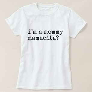 Camiseta Eu sou uma Mamãe Mamacita Mamãe Divertida