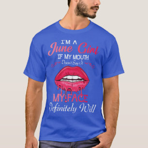 Camiseta Eu Sou Uma Menina De Junho Feliz Mamãe Nana Tia Ir