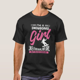 Camiseta Eu sou uma moça de snowboard como uma moça normal,