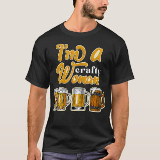 Camiseta Eu sou uma mulher artesanal Beer Liquor Cheers Álc