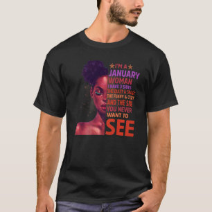 Camiseta Eu sou uma mulher de janeiro Eu tenho 3 lados feli