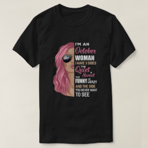 Camiseta Eu Sou Uma Mulher De Outubro Eu Tenho Três Lados D