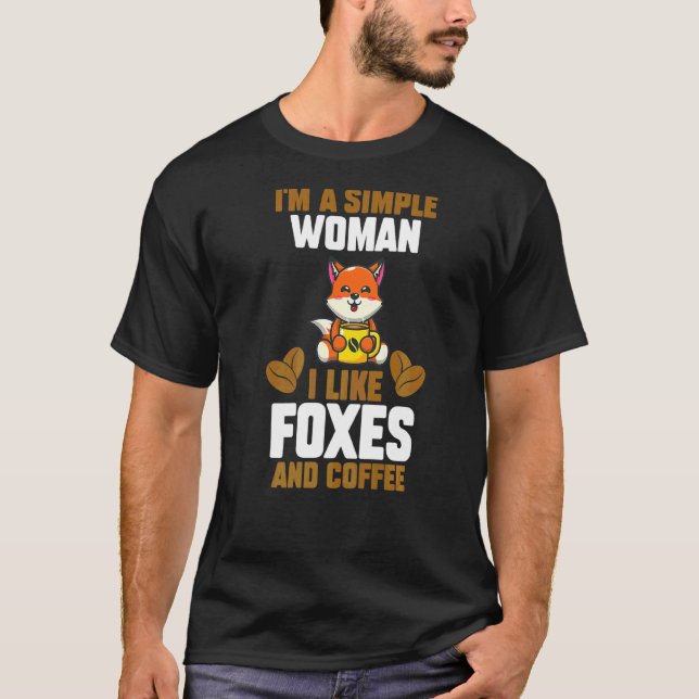 Camiseta Eu Sou Uma Mulher Simples Eu Gosto De Raposas E Ca (Frente)