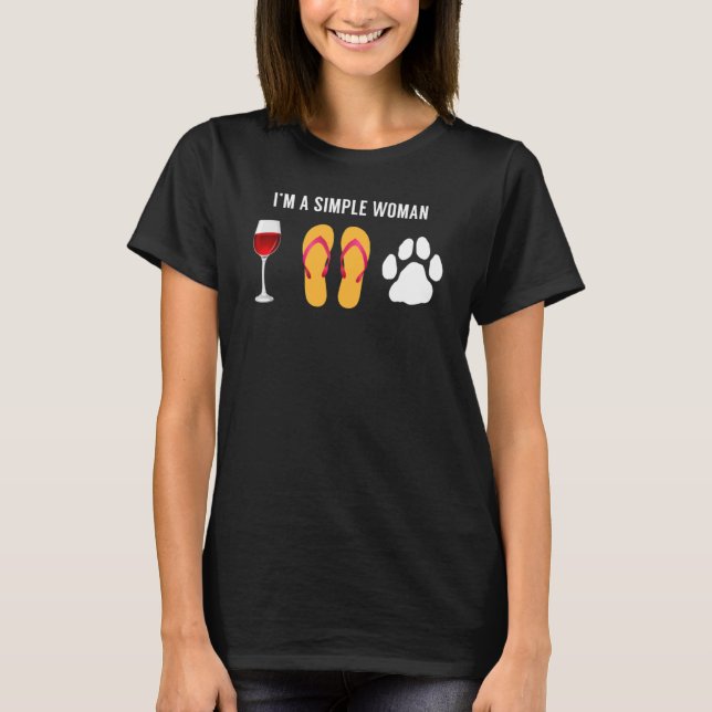 Camiseta Eu Sou Uma Mulher Simples, Vinha, Bebida, Cachorro (Frente)