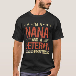 Camiseta Eu sou uma NANA e um Veterano nada me assusta