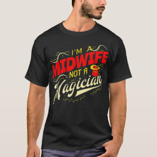Camiseta Eu Sou Uma Parteira Não Um Mágico Eu Sou Uma Par