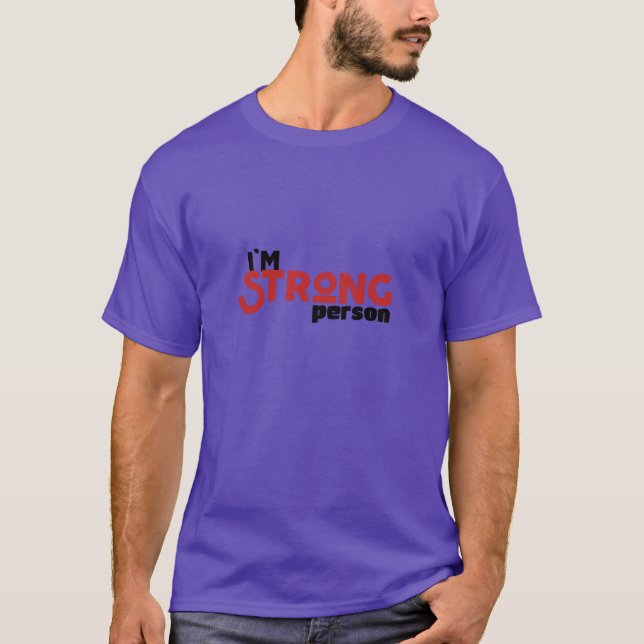 Camiseta Eu sou uma pessoa forte engraçada (Frente)