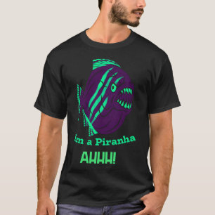 Camiseta Eu sou uma Piranha ahhh