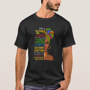 Camiseta Eu sou uma Rainha de dezembro Eu tenho três garota