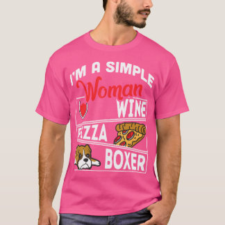 Camiseta Eu Sou Uma Simples Mulher Pizza De Vinho Cachorro