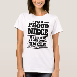Camiseta Eu sou uma sobrinha orgulhosa de A que Freaking o
