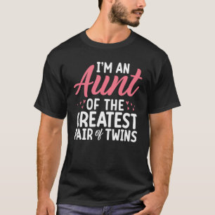 Camiseta Eu sou uma tia do maior par de Tia Gêmeas