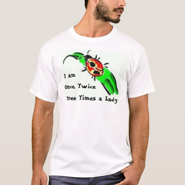 Camiseta Eu sou, uma vez que, duas vezes, três vezes uma (Frente)