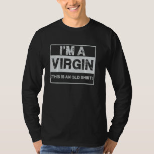 Camiseta Eu Sou Uma Virgem, Este É Um Antigo Apar Sarcástic