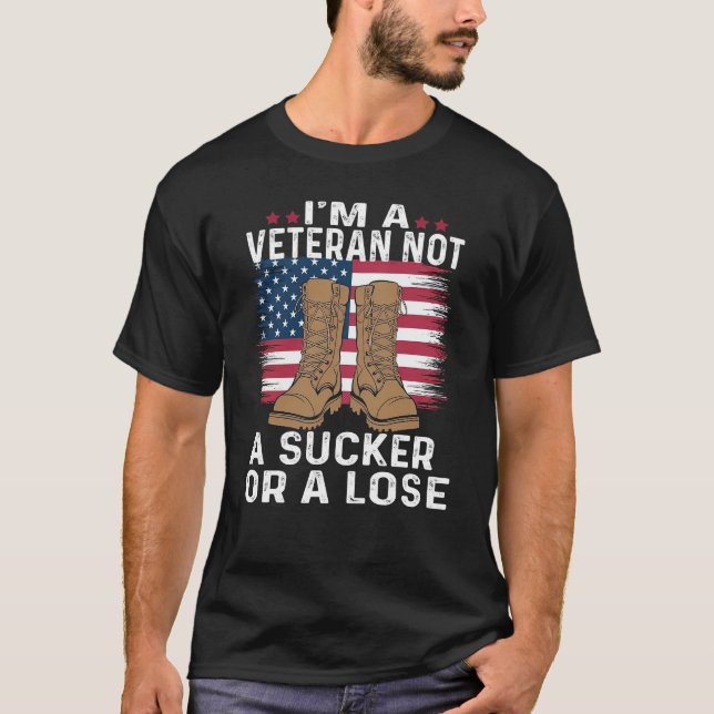 CAMISETA EU SOU VETERANO, NÃO SOU UM SUCKER OU UM PERDER (Frente)