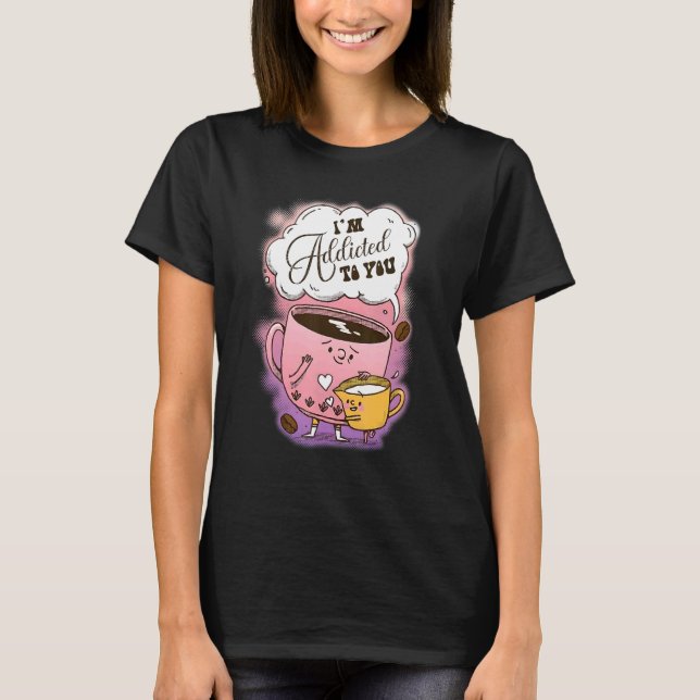 Camiseta Eu sou viciado em você Café Dia do Café (Frente)