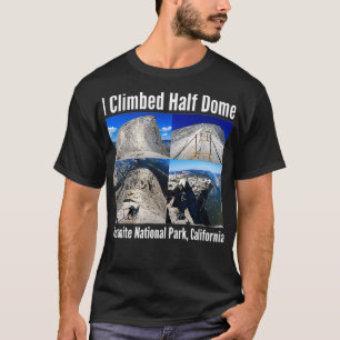 Camiseta Eu Subi Meia Dome Yosemite National Park Califor
