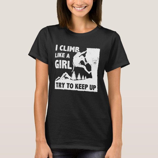 Camiseta Eu Subo Como Uma Garota Tentando Continuar A Fazer (Frente)
