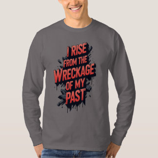 Camiseta Eu Subo dos destroços do meu passado