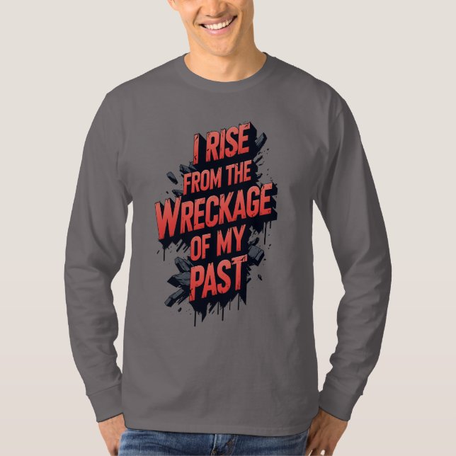 Camiseta Eu Subo dos destroços do meu passado (Frente)