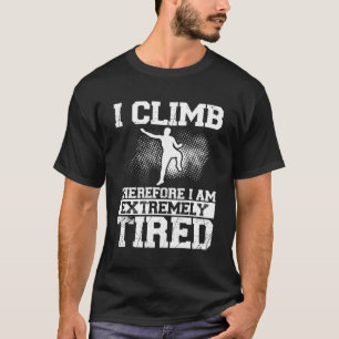 Camiseta Eu Subo Por Isso Estou Muito Cansada.