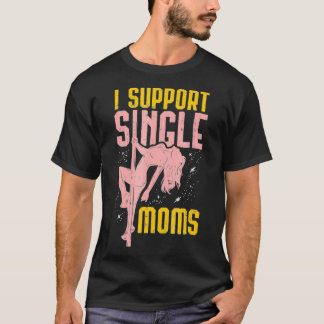 Camiseta eu suporte mães solteiro