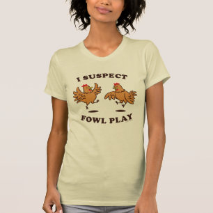 Camiseta Eu suspeito o jogo da galinha