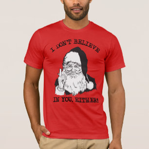Camiseta Eu também não acredito em você