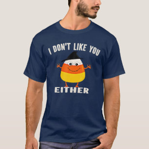 Camiseta Eu também não gosto de você Dia de as Bruxas engra