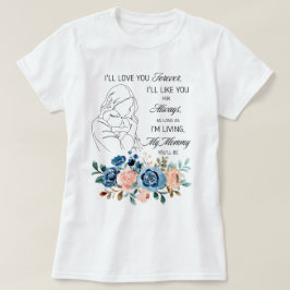 Camiseta Eu te amarei para sempre, Dia de as mães Cotação F