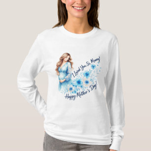 Camiseta “Eu te amei tanto, mamãe” – Flo do Dia das Mães El
