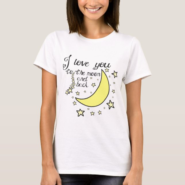 Camiseta Eu te amo à lua e à parte traseira (Frente)