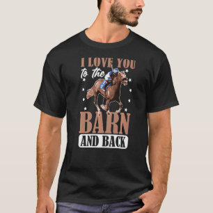 Camiseta Eu Te Amo Ao Celeiro E Volto Para Corrida De Caval