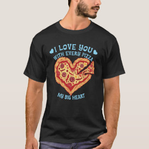 Camiseta Eu Te Amo Com Cada Pizza Minha Pizza Cardíaca Gran