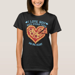 Camiseta Eu Te Amo Com Cada Pizza Minha Pizza Cardíaca Gran