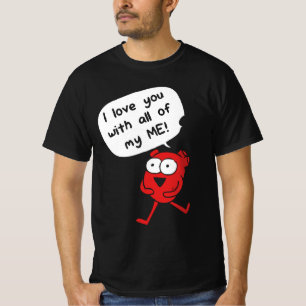 Camiseta Eu Te Amo Com Todo o Meu Ser – Fofo Dia dos Namora