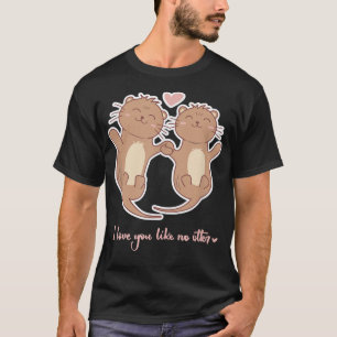 Camiseta Eu te amo como se nenhuma lontra dissesse amor cas