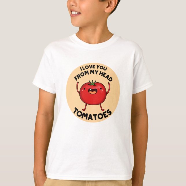 Camiseta Eu Te Amo De Minha Cabeça Tomates Engraçado Tomate (Frente)
