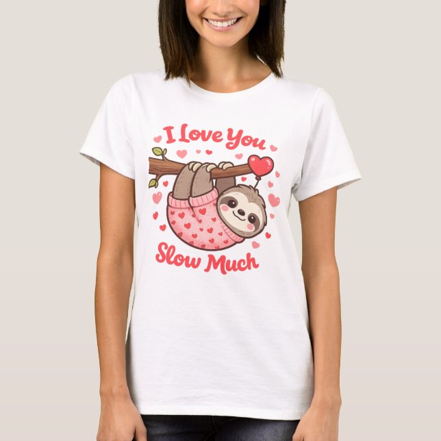 Camiseta Eu Te Amo Devagar Muito Coisa Fofa do Dia dos Namo (Frente)