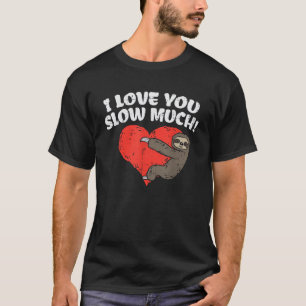 Camiseta Eu Te Amo Devagar Muito Preguiça Coração Funny Val