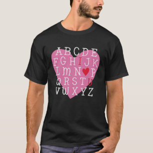 Camiseta EU TE AMO Dia de os namorados Professor de Alfabet