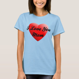 Camiseta Eu Te Amo Mãe
