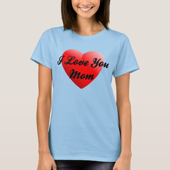 Camiseta Eu Te Amo Mãe (Frente)